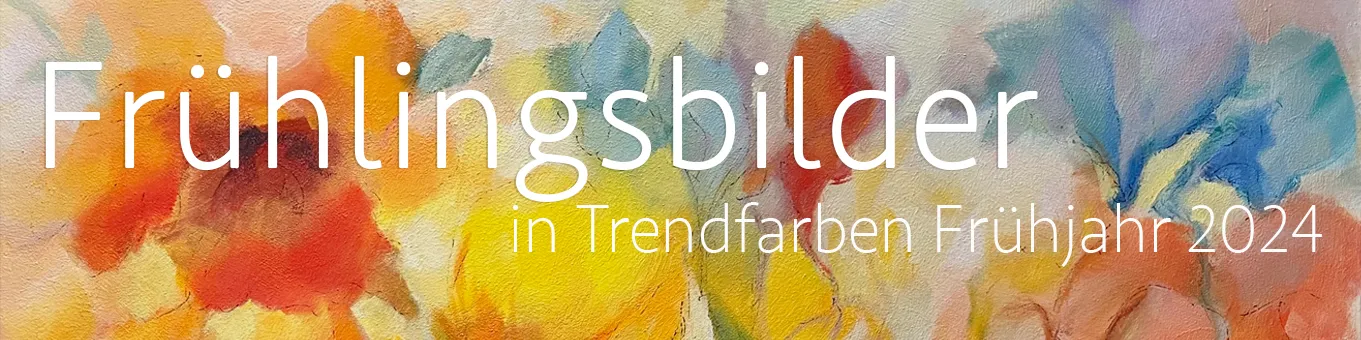 Frühlingserwachen in der Kunstgalerie Schmidt Banner zur Fruelingsaktion in der Galerie Schmidt, Blumen Gemaelde in Trendfarben 2024